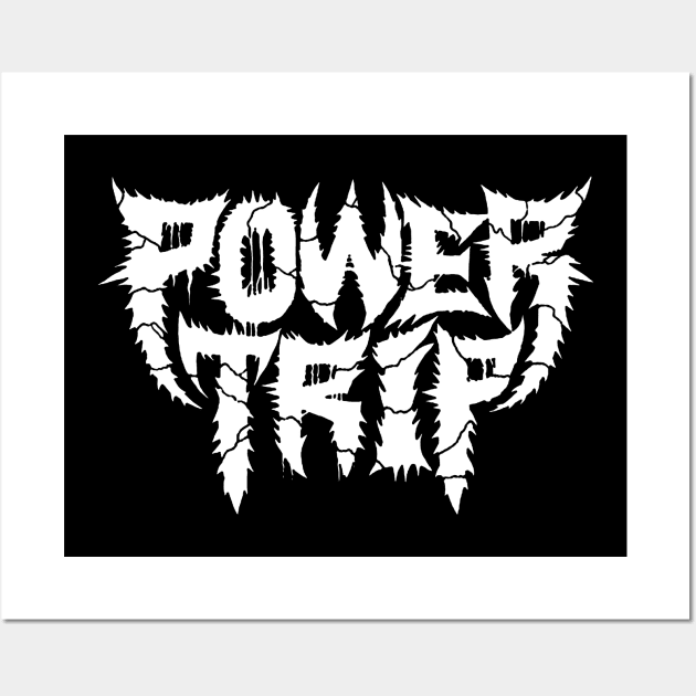 Power Trip Wall Art by goodest9